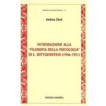 Introduzione alla «Filosofia della psicologia» di L. Wittgenstein (1946-1951)