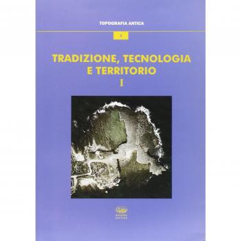 Tradizione, tecnologia e territorio (Vol. 1)
