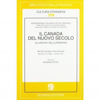 Il Canada del nuovo secolo. Gli archivi della memoria