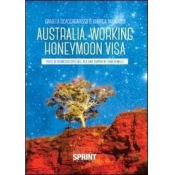 Australia, working honeymoon visa. Visto di permesso speciale per una coppia di luna di miele