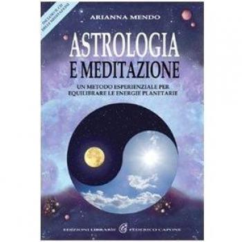 Astrologia e meditazione. Un metodo esperienziale per equilibrare le energie planetarie. Con CD Audio
