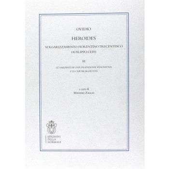 Heroides. Volgarizzamento fiorentino trecentesco di Filippo Ceffi. Le varianti di una tradizione innovativa e le chiose aggiunte (Vol. 3)