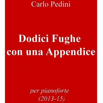 Dodici fughe con una appendice. Per pianoforte (2013-15)