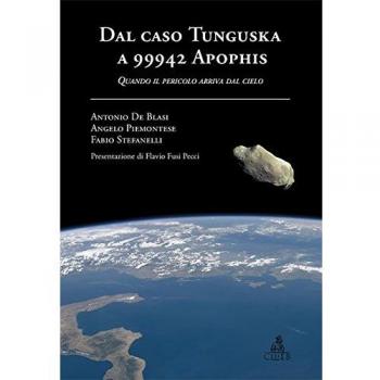 Dal caso Tunguska a 99942 Apophis. Quando il pericolo arriva dal cielo