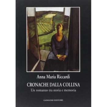 Cronache dalla collina. Un romanzo tra storia e memoria