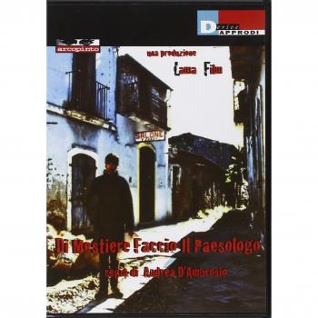 Di Mestiere Faccio Il Paesologo. DVD. Con Libro