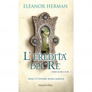 L'eredità dei re. Stirpe di dei e di re (Vol. 1)