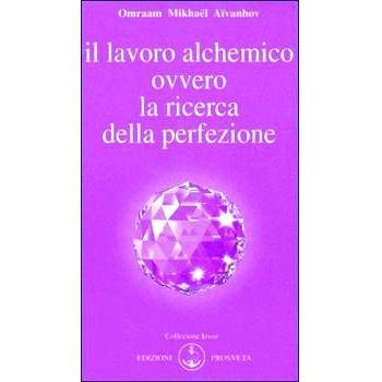 Il lavoro alchemico ovvero la ricerca della perfezione
