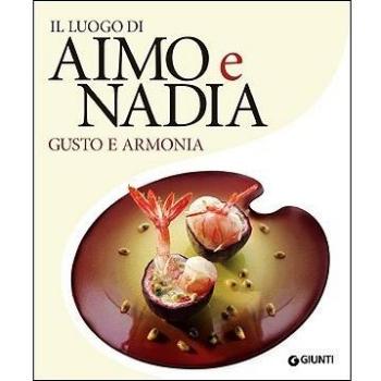 Il luogo di Aimo e Nadia. Gusto e armonia
