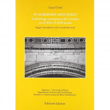 In marmoris arte periti. La bottega cosmatesca di Lorenzo tra XII e il XIII secolo