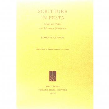 Scritture in festa. Studi sul teatro tra Seicento e Settecento