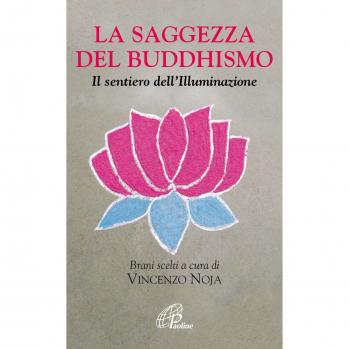 La saggezza del buddhismo. Il sentiero dell'illuminazione