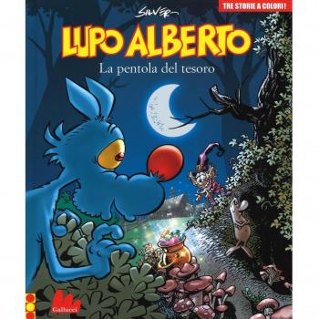Lupo Alberto. Tre storie a colori. La pentola del tesoro (Vol. 10)