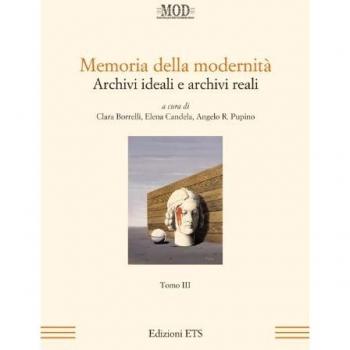 Memoria della modernità. Archivi ideali e archivi reali (Vol. 3)