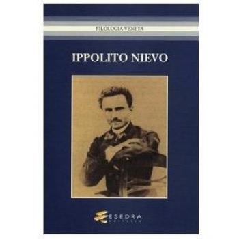 Ippolito Nievo. Atti del Convegno (Udine, 24-25 maggio 2005)