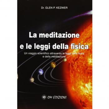 La Meditazione e le Leggi della Fisica