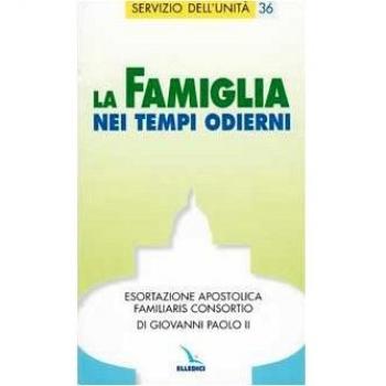 La famiglia nei tempi odierni. Esortazione apostolica Familiaris consortio di Giovanni Paolo II