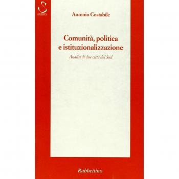 Comunità, politica e istituzionalizzazione. Analisi di due città del Sud
