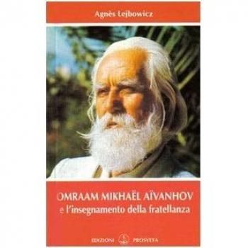 Omraam Mikhaël Aïvanhov e l'insegnamento della fratellanza