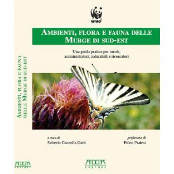 Ambienti, flora e fauna delle Murge di sud-est. Una guida pratica per turisti, amministratori, naturalisti e ricercatori