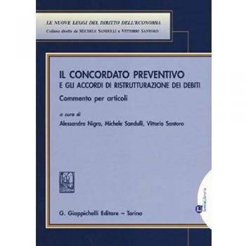 Il concordato preventivo e gli accordi di ristruttarazione dei debiti. Commento per articoli