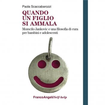 Quando un figlio si ammala. Momcilo Jankovic e una filosofia di cura per bambini e adolescenti