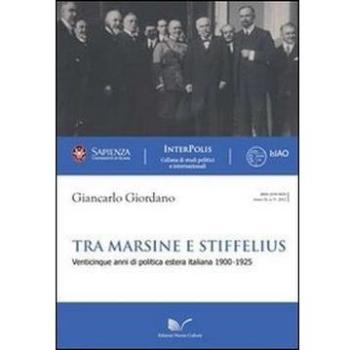 Tra marsine e stiffelius. Venticinque anni di politica estera italiana 1900-1925