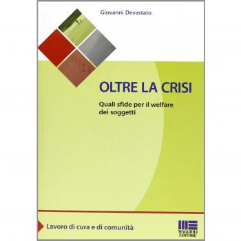 Oltre la crisi. Quali sfide per il welfare dei soggetti