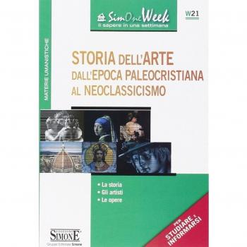 Storia dell'arte dall'epoca paleocristiana al neoclassicismo. La storia. Gli artisti. Le opere