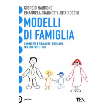 Modelli di famiglia. Conoscere e risolvere i problemi tra genitori e figli