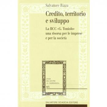 Credito, territorio e sviluppo. La banca di credito cooperativo «G. Toniolo» una risorsa per le imprese e per la società