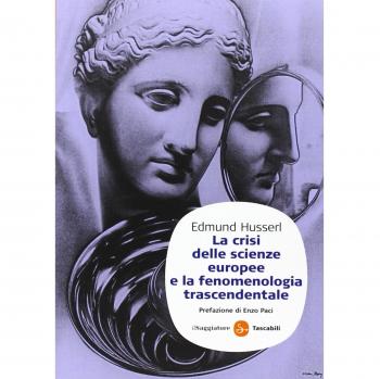 La crisi delle scienze europee e la fenomenologia trascendentale