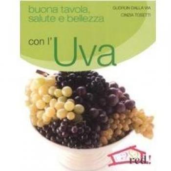 Buona tavola, salute e bellezza con l'uva