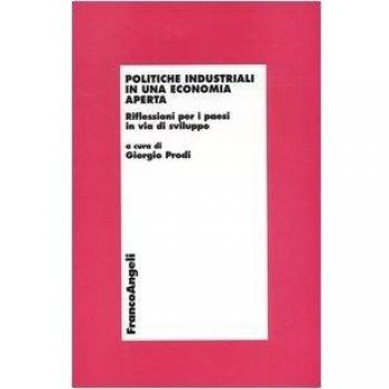 Politiche industriali in una economia aperta. Riflessioni per i paesi in via di sviluppo