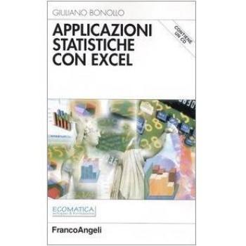 Applicazioni statistiche con Excel. Con CD-ROM