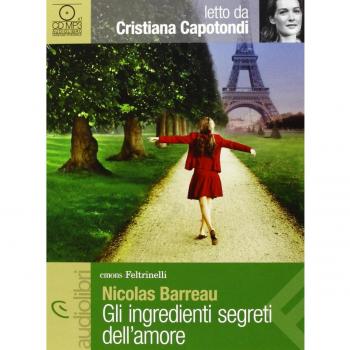 Gli ingredienti segreti dell'amore letto da Cristiana Capotondi. Audiolibro. CD Audio formato MP3