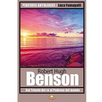 Dal «Trionfo del re» al «Padrone del mondo»