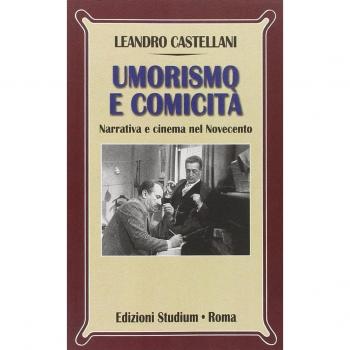 Umorismo e comicità. Narrativa e cinema nel Novecento