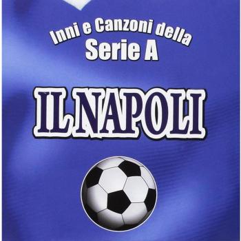 Il Napoli Inni E Canzoni Della Serie A
