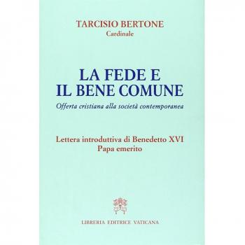 La fede e il bene comune. Offerta cristiana alla società contemporanea