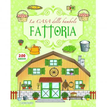 Fattoria. La casa delle bambole. Con adesivi