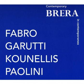 Brera in contemporaneo. Fabro, Garutti, Kounellis, Paolini. Catalogo della mostra (Milano, 10 luglio-27 settembre 2015). Ediz. italiana e inglese