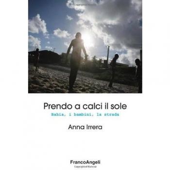 Prendo a calci il sole. Bahia, i bambini, la strada