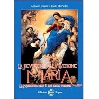 La devozione alla Vergine Maria. La Madonna non è un idolo pagano