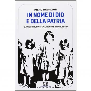 In nome di Dio e della patria. I bambini rubati dal regime franchista