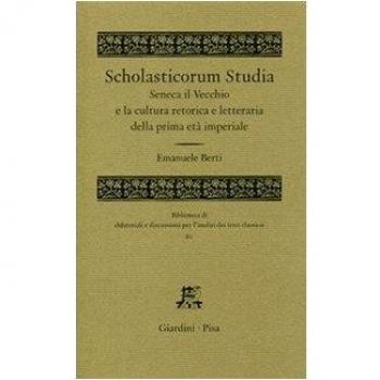 Scholasticorum studia. Seneca il Vecchio e la cultura retorica e letteraria della prima età imperiale