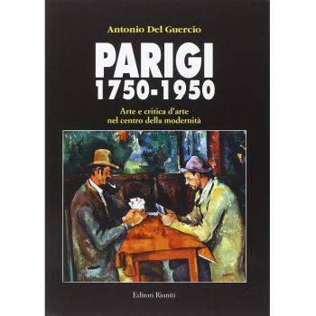 Parigi 1750-1950. Arte e critica d'arte nel centro della modernità