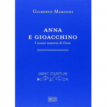 Anna e Gioacchino. I nonni materni di Gesù. Indagine sul Protovangelo di Giacomo 1–5