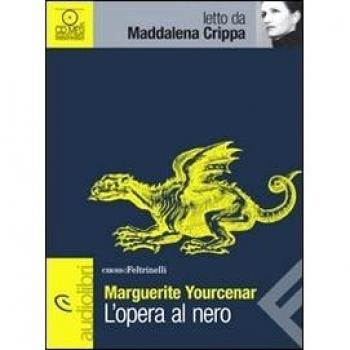 L' opera al nero letto da Maddalena Crippa. Audiolibro. CD Audio ...