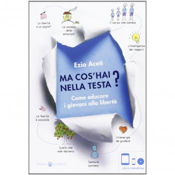Ma cos'hai nella testa? Come educare i giovani alla libertà